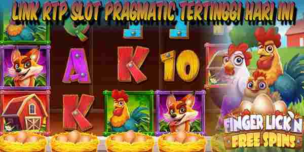 Bocoran Link RTP Slot Pragmatic Tertinggi Hari Ini Live Finger Lick’n Free Spins