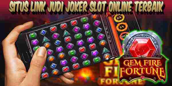 Link Joker Slot Online Terbaik